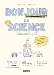 Bonjour la science