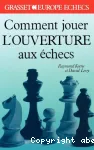 Comment jouer l'ouverture aux échecs