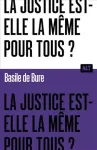 La justice est-elle la même pour tous ?
