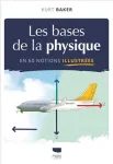 Les bases de la physique en 60 notions illustrées