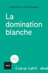 La domination blanche